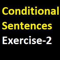Conditional Sentences Exercise-2