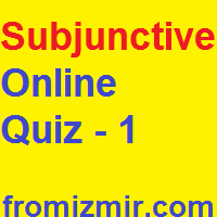 Subjunctive Online Quiz - 1