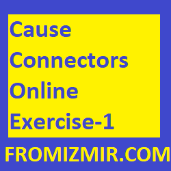 Cause Connectors Online Exercise-1