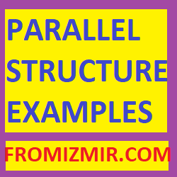 Parallel Structure Examples