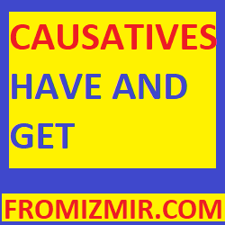 causativeS have and get