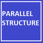 PARALLEL STRUCTURE