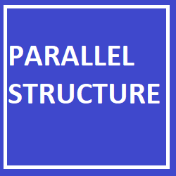 PARALLEL STRUCTURE