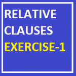 Relative Clauses Exercise-1