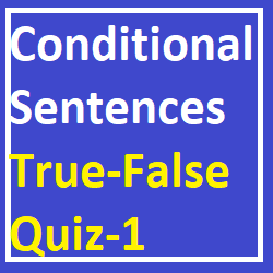 Conditional Sentences True-False Quiz-1