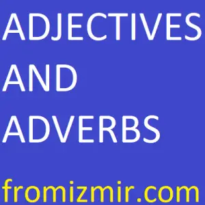 Adjectives And Adverbs