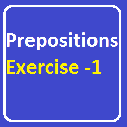 Prepositions Exercise-1