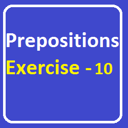 Prepositions Exercise-10