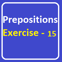 Prepositions Exercise-15