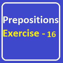 Prepositions Exercise-16