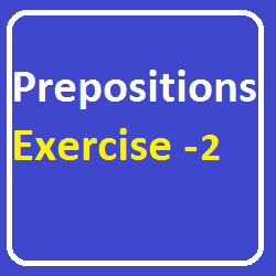 Prepositions Exercise-2