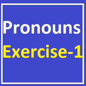 Pronouns Exercise -1