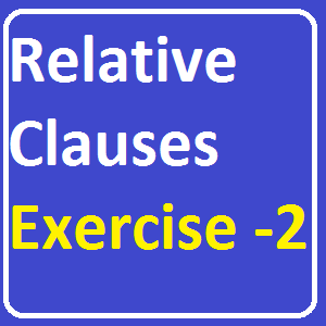 Relative Clauses Exercise -2