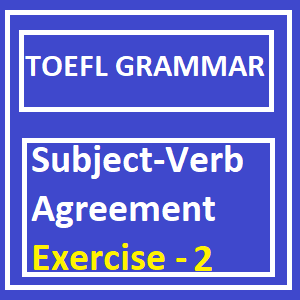 Subject-Verb Agreement Exercise -2