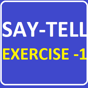 Say Tell Exercise -1