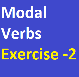Modal Verbs Exercise -2